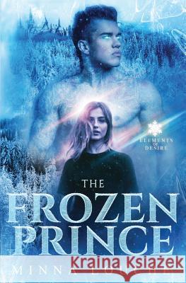 The Frozen Prince Minna Louche 9781071312667 Independently Published