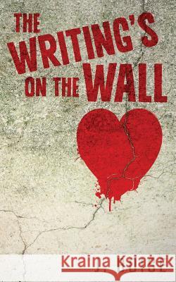 The Writing's on the Wall J Boise 9781071315002 Independently Published