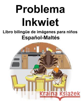 Español-Maltés Problema/Inkwiet Libro bilingüe de imágenes para niños Carlson, Suzanne 9781071322369 Independently Published