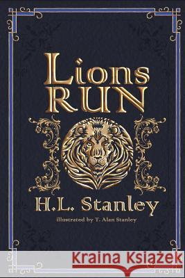 Lions RUN T. Alan Stanley H. L. Stanley 9781071399323 Independently Published