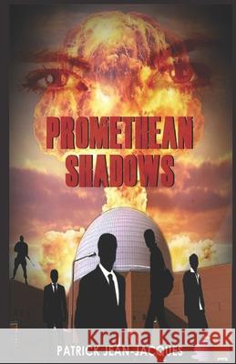 Promethean Shadows Patrick Jean-Jacques 9781071405307