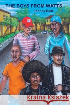 The Boys from Watts Johnny Blair 9781071431276
