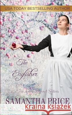 The Englisher: Amish Romance Samantha Price 9781071448069