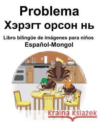 Español-Mongol Problema/Хэрэгт орсон нь Libro bilingüe de imágenes para Carlson, Suzanne 9781071448762 Independently Published
