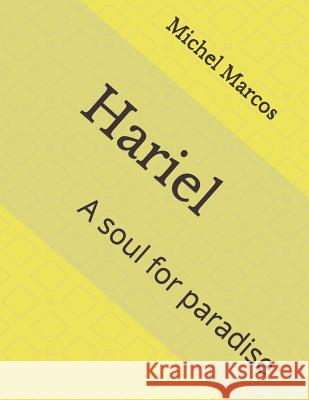 Hariel: A soul for paradise Michel Marcos 9781071454459 Independently Published