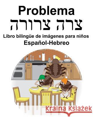 Español-Hebreo Problema/צרה צרורה Libro bilingüe de imágenes para niños Carlson, Suzanne 9781071460900