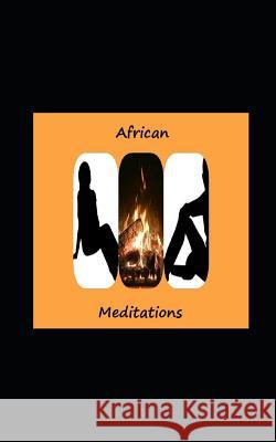 African Meditations Storme Bezuidenhout Clinton Petersen 9781071472873