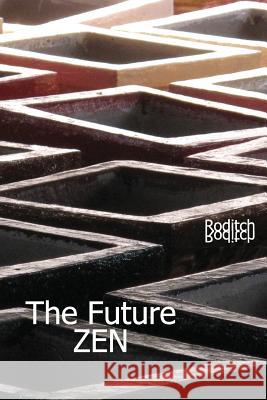The Future Zen Roditch Roditch 9781071475768 Independently Published