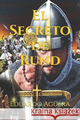 El Secreto de Rund Eduardo Aguera 9781071484395