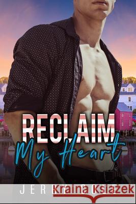 Reclaim My Heart Jerry Cole 9781071495957 Independently Published