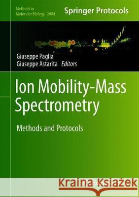 Ion Mobility-Mass Spectrometry: Methods and Protocols Paglia, Giuseppe 9781071600290 Humana