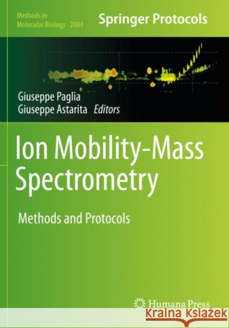 Ion Mobility-Mass Spectrometry: Methods and Protocols Giuseppe Paglia Giuseppe Astarita 9781071600320 Humana