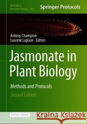 Jasmonate in Plant Biology: Methods and Protocols Champion, Antony 9781071601419 Humana