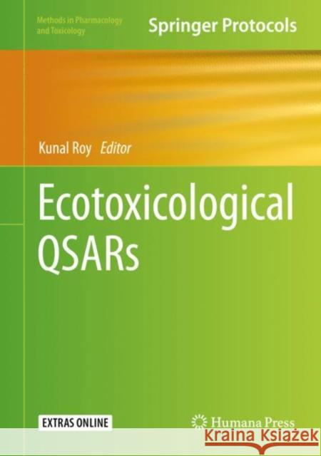 Ecotoxicological Qsars Roy, Kunal 9781071601495 Humana