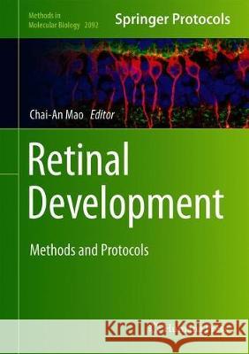 Retinal Development: Methods and Protocols Mao, Chai-An 9781071601747 Humana