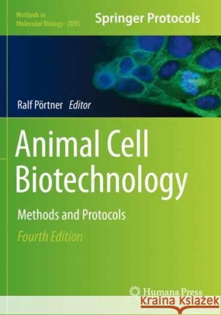 Animal Cell Biotechnology: Methods and Protocols P 9781071601938 Humana