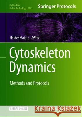 Cytoskeleton Dynamics: Methods and Protocols Maiato, Helder 9781071602188 Humana