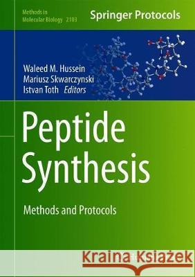 Peptide Synthesis: Methods and Protocols Hussein, Waleed M. 9781071602263