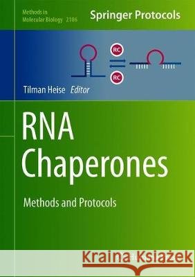 RNA Chaperones: Methods and Protocols Heise, Tilman 9781071602300