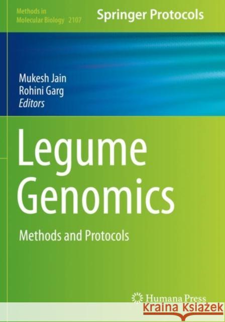 Legume Genomics: Methods and Protocols Mukesh Jain Rohini Garg 9781071602379 Humana