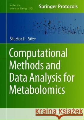 Computational Methods and Data Analysis for Metabolomics Shuzhao Li 9781071602386 Humana