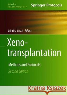 Xenotransplantation: Methods and Protocols Costa, Cristina 9781071602546
