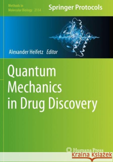 Quantum Mechanics in Drug Discovery Alexander Heifetz 9781071602843 Humana