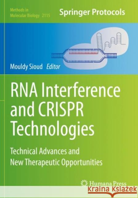RNA Interference and Crispr Technologies: Technical Advances and New Therapeutic Opportunities Mouldy Sioud 9781071602928 Humana