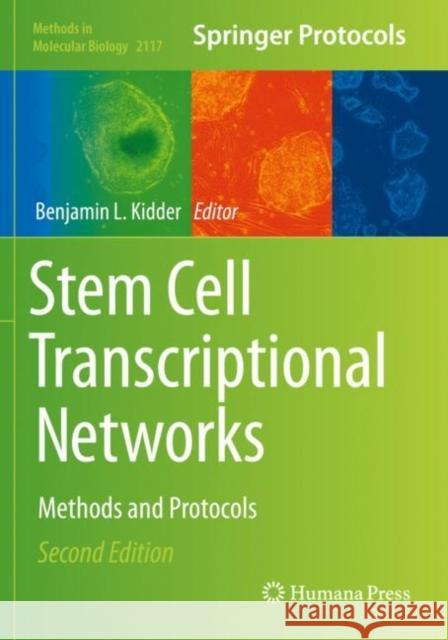 Stem Cell Transcriptional Networks: Methods and Protocols Benjamin L. Kidder 9781071603031 Humana