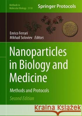 Nanoparticles in Biology and Medicine: Methods and Protocols Ferrari, Enrico 9781071603185 Humana