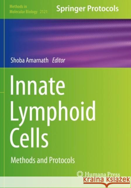 Innate Lymphoid Cells: Methods and Protocols Shoba Amarnath 9781071603406 Humana