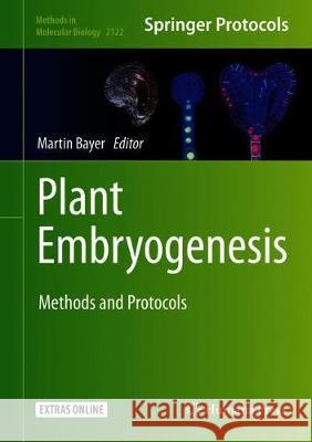 Plant Embryogenesis: Methods and Protocols Bayer, Martin 9781071603413 Humana