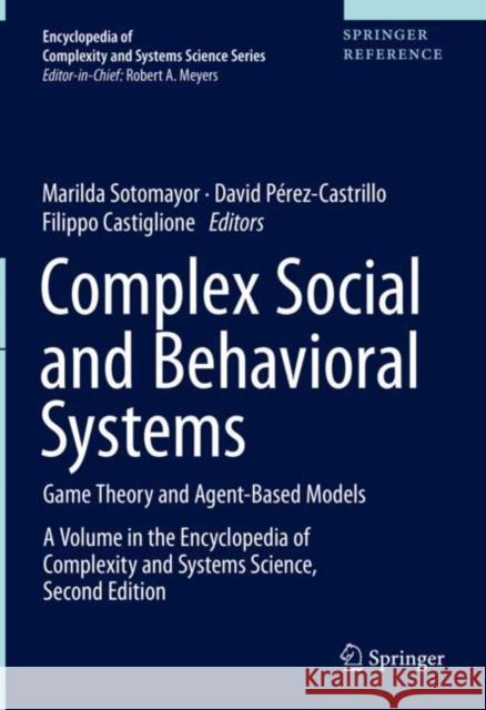 Complex Social and Behavioral Systems: Game Theory and Agent-Based Models Sotomayor, Marilda 9781071603673