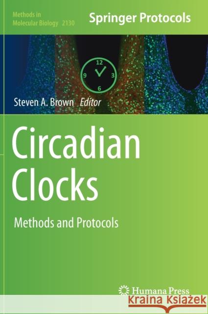Circadian Clocks: Methods and Protocols Brown, Steven A. 9781071603802 Humana