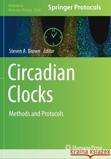 Circadian Clocks: Methods and Protocols Brown, Steven A. 9781071603833 Springer US