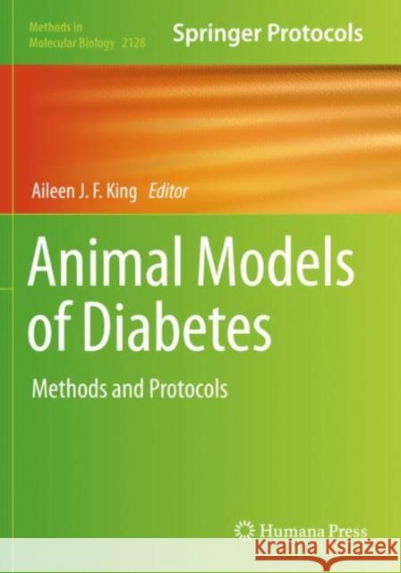 Animal Models of Diabetes: Methods and Protocols Aileen J. F. King 9781071603871 Humana