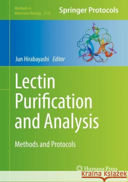 Lectin Purification and Analysis: Methods and Protocols Hirabayashi, Jun 9781071604298 Humana