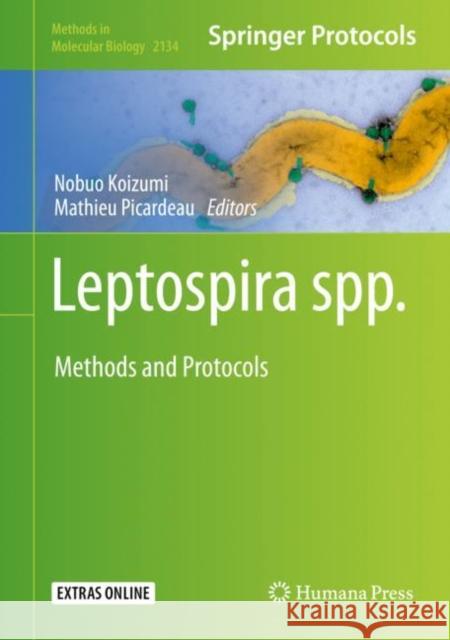 Leptospira Spp.: Methods and Protocols Koizumi, Nobuo 9781071604588