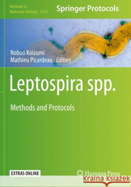 Leptospira Spp.: Methods and Protocols Nobuo Koizumi Mathieu Picardeau 9781071604618