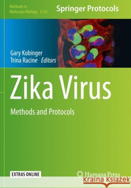 Zika Virus: Methods and Protocols Gary Kobinger Trina Racine 9781071605837 Humana