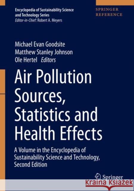 Air Pollution Sources, Statistics and Health Effects Michael Evan Goodsite 9781071605950 Springer