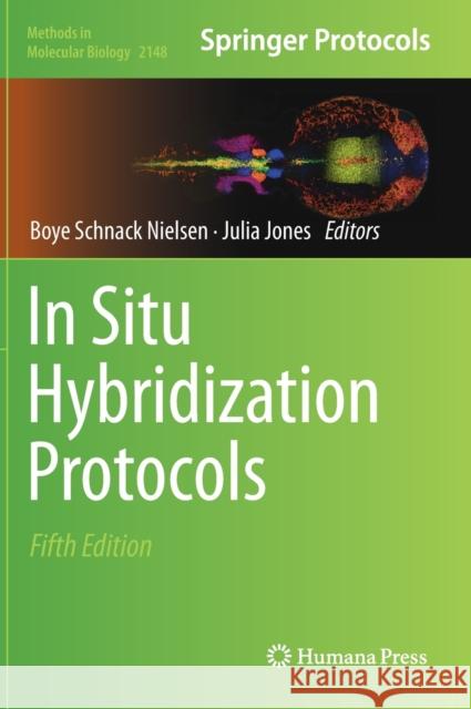 In Situ Hybridization Protocols Boye Nielsen Julia Jones 9781071606223 Humana