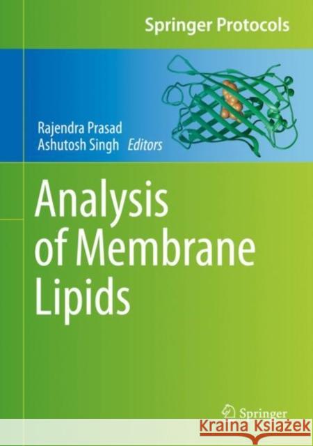 Analysis of Membrane Lipids Rajendra Prasad Ashutosh Singh 9781071606308 Springer