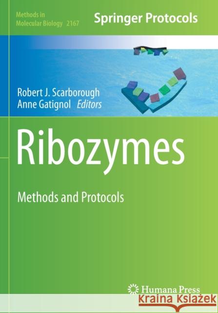 Ribozymes: Methods and Protocols Robert J. Scarborough Anne Gatignol 9781071607183