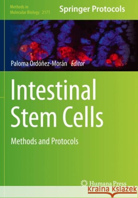 Intestinal Stem Cells: Methods and Protocols Ord 9781071607497 Humana