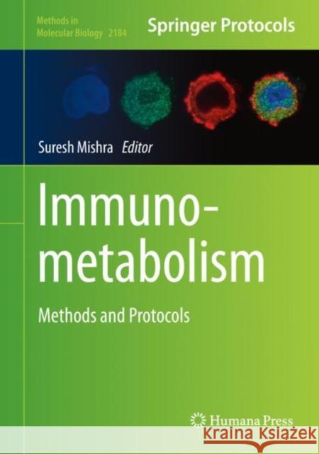 Immunometabolism: Methods and Protocols Mishra, Suresh 9781071608012 Humana