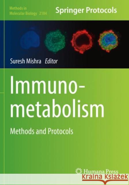 Immunometabolism: Methods and Protocols Suresh Mishra 9781071608043 Humana