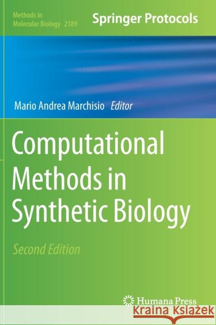 Computational Methods in Synthetic Biology Mario Andrea Marchisio 9781071608210 Humana