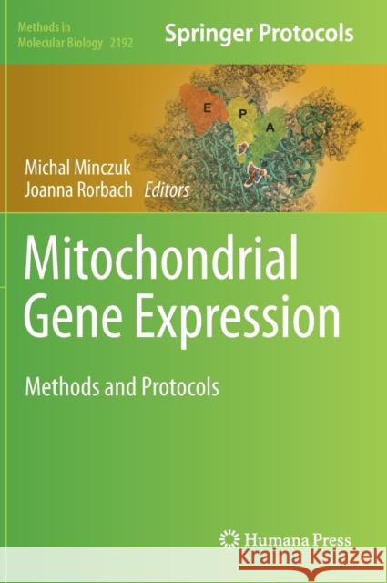 Mitochondrial Gene Expression: Methods and Protocols Minczuk, Michal 9781071608333 Humana