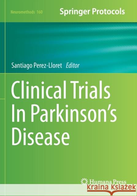 Clinical Trials in Parkinson's Disease Santiago Perez-Lloret 9781071609149